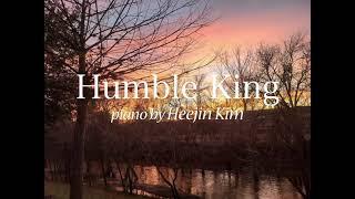 겸손의 왕 (Humble King) - Piano by Heejin Kim (찬양연주/피아노묵상)