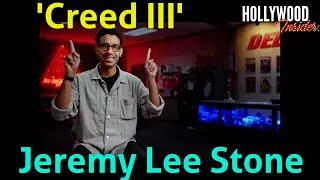 In Depth Scoop | Jeremy Lee Stone - 'Creed III'