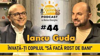 BANII REFLECTĂ CEEA CE IUBEȘTI CEL MAI MULT, TIGĂRI sau HRANĂ | IANCU GUDA |CelebruPărintePODCAST#44