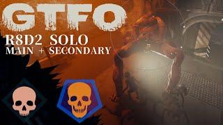 GTFO R8D2(Secondary) Solo "Slaughter"