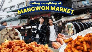 EATING EVERYTHING at Mangwon Market ft. Jimmy Kim! | BEST FOOD MARKET IN SEOUL! | Korean Street Food