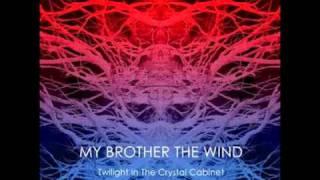 My Brother the Wind - The Mournful Howl of Dawn