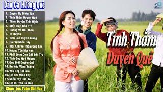 Nhạc Trữ Tình Quê Hương Hay Nhất - Dân Ca Đậm Tình Hương Quê - Thiên Duyên Tiền Định