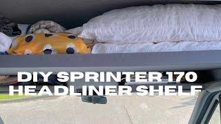 HOW TO BUILD SPRINTER HEADLINER SHELF /cheap and easy