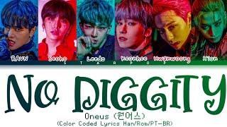 ONEUS – No diggity (반박불가) (Color Coded Lyrics Han/Rom/PT-BR)