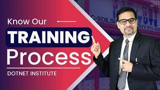 Know our Training Process – DOTNET Institute | Computer Course Training | Professional Courses