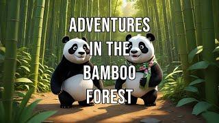 Adventures in the Bamboo Forest - Moral stories for kids - Bedtime stories for kids - Sleepy Time