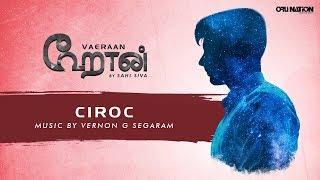 Sahi Siva | Ciroc | VAERAAN | Official Audio