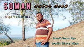 SOMAN DULUR DIAK || Vester Esa || Cipt.Vester Esa || Lagu Daerah Timor Terbaru