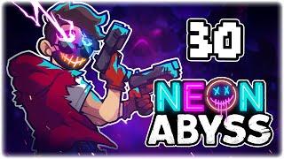 JOHN WICK, THE GOD VS. ABYSSAL DIFFICULTY!! | Let's Play Neon Abyss | Part 30 | RELEASE PC Gameplay