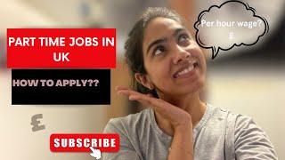 Part time jobs in UK | How to apply for part time jobs in Loughborough | Part time job wages in UK!