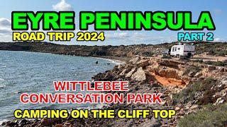 Eyre Peninsula / Camping on the Cliff Top - Pt2