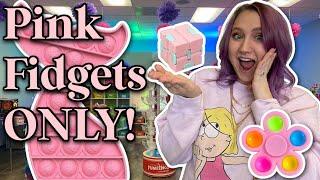 PINK Fidgets ONLY!  | NO BUDGET!!! 