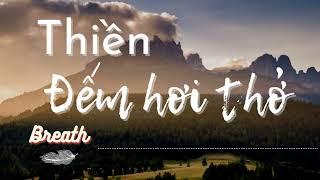 Thiền đếm hơi thở - Nuôi dưỡng sự tập trung