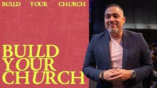 Build Your Church | Pastor David Marrero