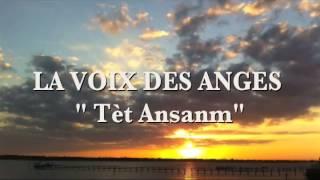 LA VOIX DES ANGES " Tèt Ansanm"