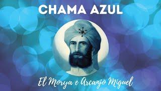 Chama Azul Meditação Guiada - El Morya e Arcanjo Miguel