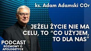 Prawda o dobru. Dlaczego dobro nie jest subiektywne. Ks. Adam Adamski [Podcast RoA #88]