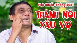 Phim Hài Chiến Thắng 2024 " Thánh Nói Xấu Vợ " Phim Hài Mới Nhất 2024
