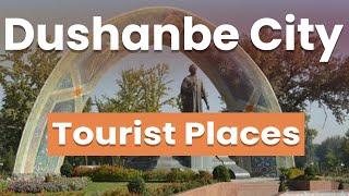 Best Places in Dushanbe | Tajikistan - English