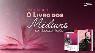 #82 Estudando O Livro dos Médiuns - Influência moral do médium - parte 4