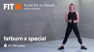 fatburn x special | 45 Minuten | FitX-Kurse für zu Hause: classx at home