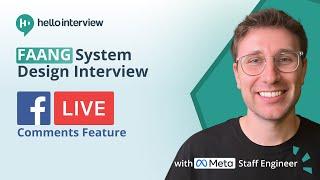 System Design Interview: Design Live Comments w/ a Ex-Meta Staff Engineer