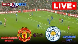 LIVE : Manchester United vs Leicester City | Premier League 2024 | Live Stream