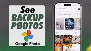 How to See Backup Photos on Google Photos! [iPhone/Android]