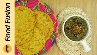 Makki Ki roti with Sarson Ka Saag Recipe By Food Fusion