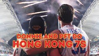 Donnie and PFT Do Hong Kong 7s