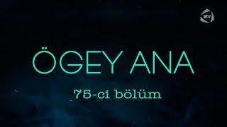 Ögey ana (75-ci bölüm)