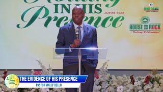 "The Evidence of His Presence" By Pastor Wally Bello