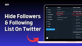 How To Hide Followers And Following List On Twitter X | 2024 Updated Guide