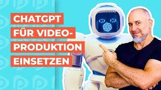 ChatGPT für YouTube Videos - ChatGPT Tutorial für Videoproduktion