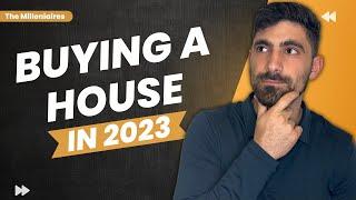How To Buy A House In 2023 (Step-By-Step)