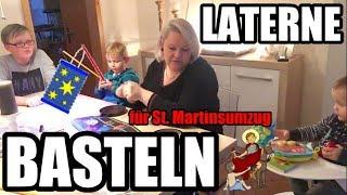 LATERNE für St. Martinsumzug BASTELN ! mit meinen KINDERN 