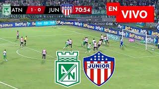  NACIONAL VS JUNIOR PARTIDO DE HOY EN VIVO / FECHA 10 LIGA BETPLAY DIMAYOR II 2024