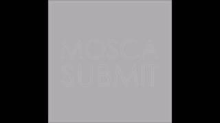 Mosca - Submit [Ambidextrous Records]