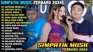 SEPIRING BERDUA - BUNGA ABADI - SIMPATIK MUSIC FULL ALBUM TERBARU 2024