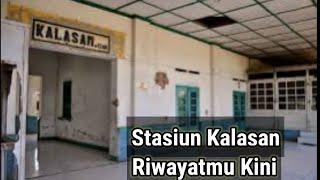 Stasiun Kalasan Riwayatmu Kini (Episode peninggalan kolonial)