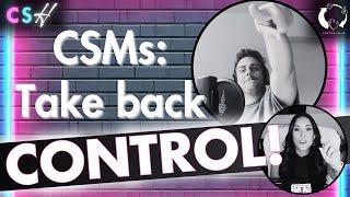 How to take back CONTROL as a CSM | The Customer Success Hotline #2