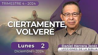 DANIEL HERRERA | LECCIÓN ESCUELA SABÁTICA | DICIEMBRE 2-2024