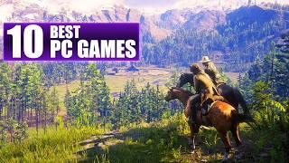 10 Best PC Games EVERYONE Should Play!