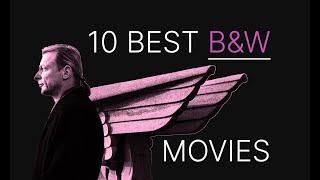 10 Best B&W Movies - 10 найкрищих чорно-білих фільмів