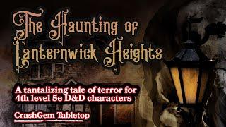 The Haunting of Lanternwick Heights w/ CrashGem: One Shot