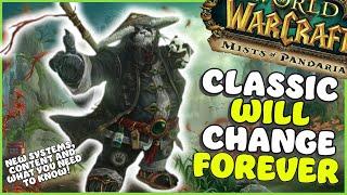 How MoP Will change Classic FOREVER! It just brings soooo much!