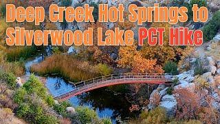 【PCT】CA Sec C - Deep Creek Hot Springs to Silverwood Lake Hike (23 miles) (PCT308-329)