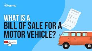 Bill of Sale for a Motor Vehicle (Car) - EXPLAINED