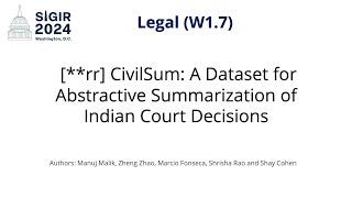 SIGIR 2024 W1.7 [rr] CivilSum: A Dataset for Abstractive Summarization of Indian Court Decisions